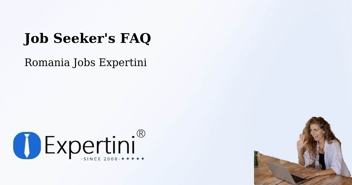 Job Seeker FAQ – Laloşu - Romania Jobs Expertini